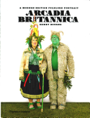Arcadia Britannica: A Modern British Folklore Portrait