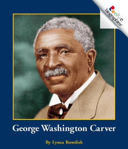 George Washington Carver (Rookie Biographies)