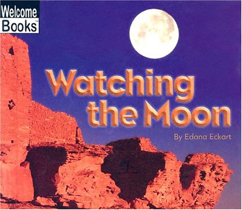 Watching the Moon (Welcome Books)