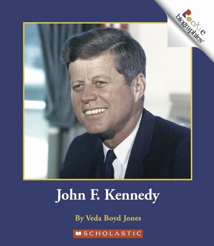 John F. Kennedy (Rookie Biographies)