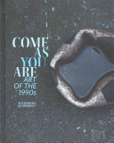 Come as You Are: Art of the 1990s