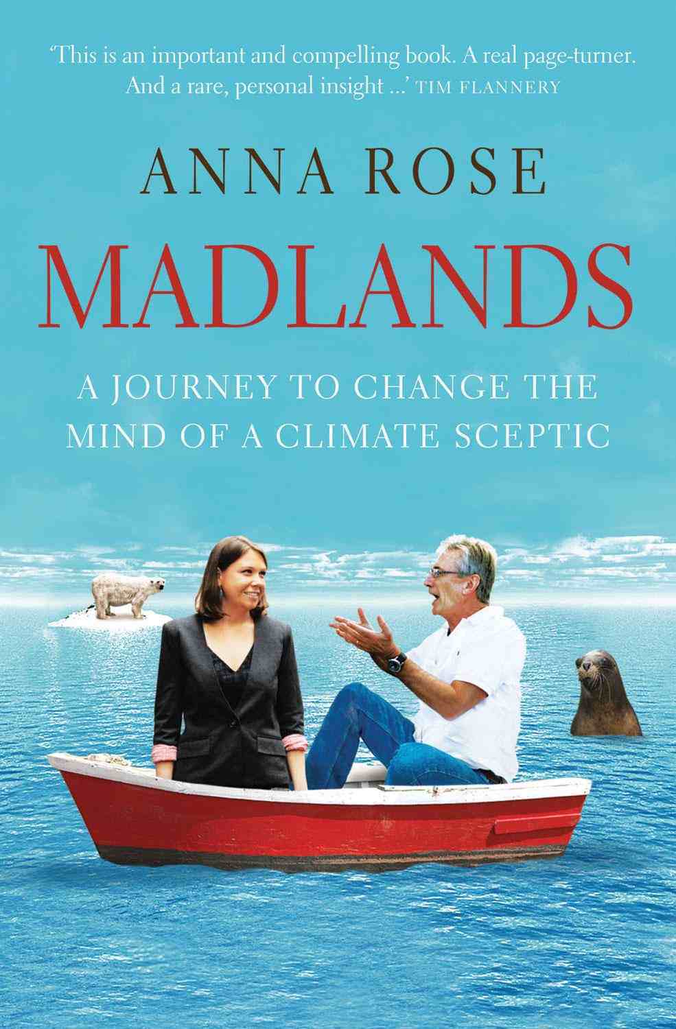 Madlands: A Journey To Change the Mind of a Climate Skeptic