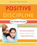 Positive Discipline for Today's Busy (and Overwhelmed) Parent: How To Balance Work, Parenting, and Self for Lasting Well-Being