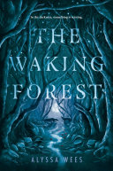 The Waking Forest