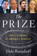 The Prize: Who's in Charge of America's Schools?