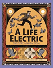 A Life Electric: The Story of Nikola Tesla