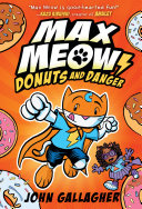 Max Meow: Donuts and Danger