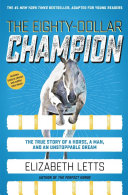 The Eighty-Dollar Champion: The True Story of a Horse, a Man, and an Unstoppable Dream