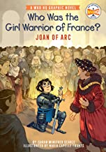 Who Was the Girl Warrior of France? Joan of Arc: A Who HQ Graphic Novel