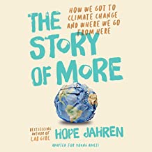 The Story of More (Adapted for Young Adults): How We Got to Climate Change and Where We Go from Here