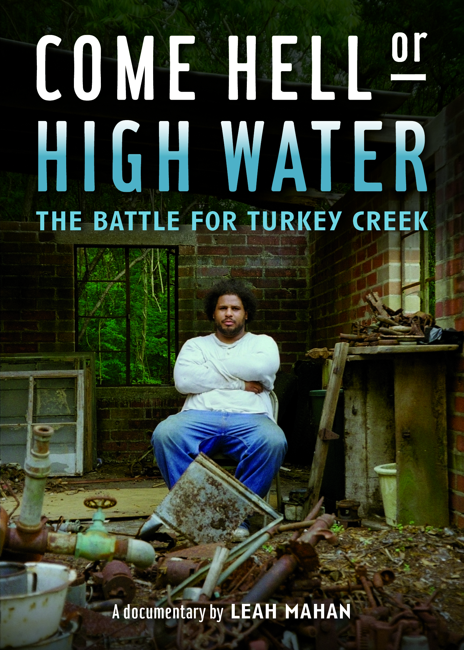 Come Hell or High Water: The Battle for Turkey Creek