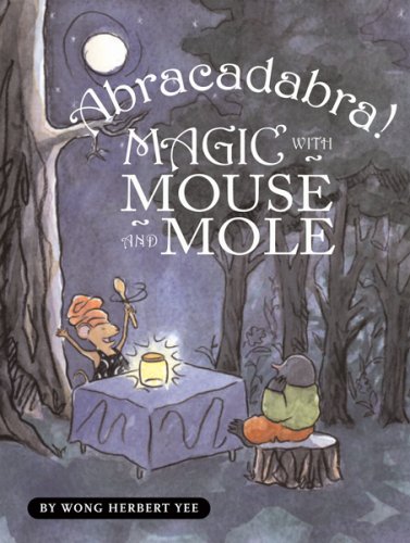 Yee Abracadabra! Magic with Mouse and Mole