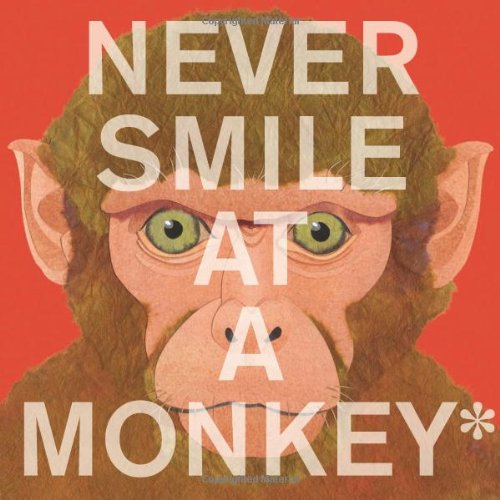 Never Smile at a Monkey