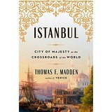 Istanbul: City of Majesty at the Crossroads of the World