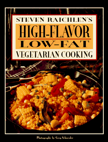 Steven Raichlen's high-flavor, low-fat vegetarian cooking