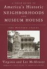 A field guide to America's historic neighborhoods and museum houses