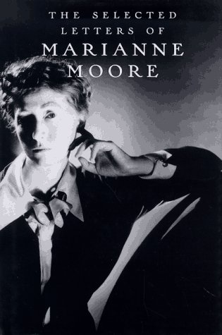 The selected letters of Marianne Moore