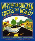 Why Did the Chicken Cross the Road?