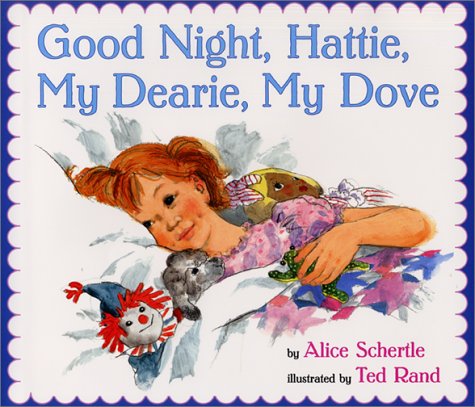 Goodnight, Hattie, my dearie, my dove