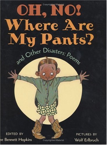 Oh, No! Where Are My Pants? and Other Disasters