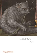 Earthly Delights: Poems