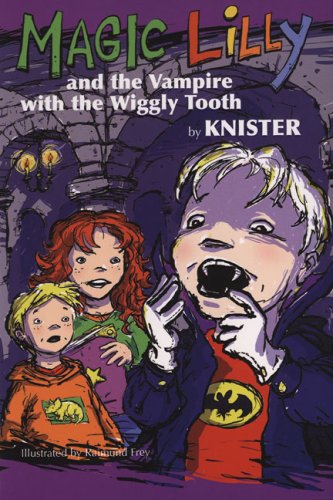 Magic Lilly & Vampire with Wiggly Tooth