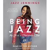 Being Jazz: My Life as a (Transgender) Teen