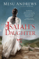 Isaiah's Daughter: A Novel of Prophets & Kings