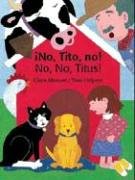 No Tito No!/No No Titus! (Bilingual Edition) (English and Spanish Edition)
