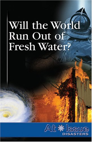 Will the World Run Out of Fresh Water?