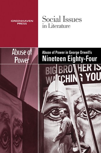 The Abuse of Power in George Orwell's Nineteen Eighty-Four