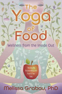 The Yoga of Food: Wellness from the Inside Out