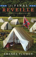 The Final Reveille: A Living History Museum Mystery