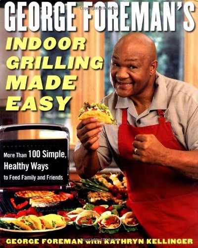 George Foreman's indoor grilling made easy