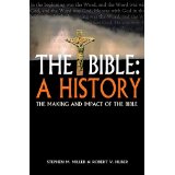 The Bible: A History; The Making and Impact of the Bible