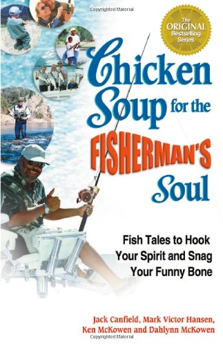 Chicken soup for the fisherman's soul