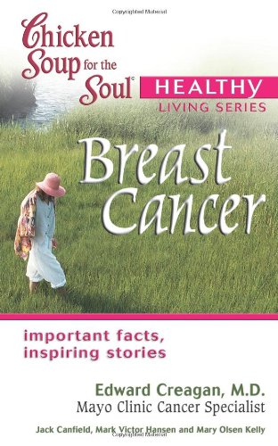 Breast Cancer (Chicken Soup for the Soul Healthy Living)