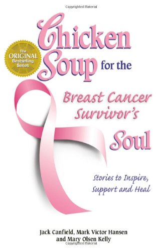 Chicken soup for the breast cancer survivor's soul