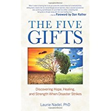 The Five Gifts: Discovering Hope, Healing, and Strength When Disaster Strikes