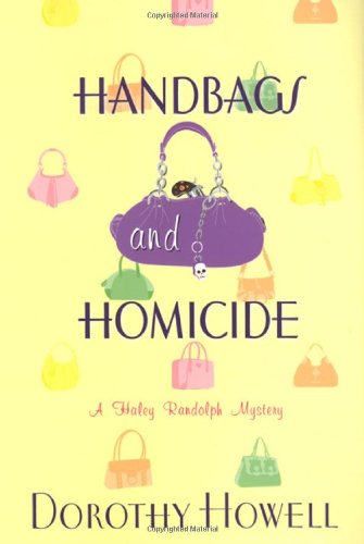 Handbags and Homicide (Haley Randolph Mysteries)