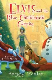 Elvis and the Blue Christmas Corpse: A Southern Cousins Mystery
