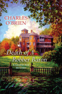 Death of a Robber Baron: A Gilded Age Mystery