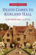 Death Comes to Kurland Hall: A Kurland St. Mary Mystery