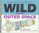 Crafts for Kids Who Are Wild about Outer Space