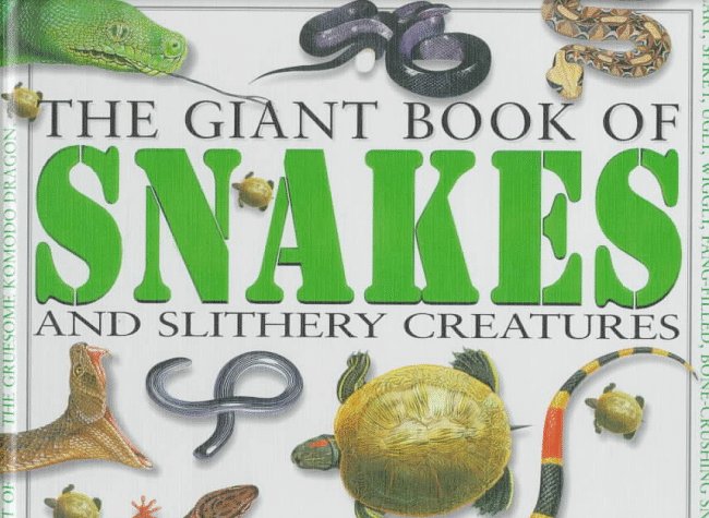 The giant book of snakes and slithery creatures
