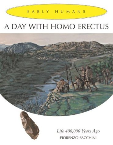 A Day with Homo Erectus