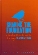 Shaking the Foundation: Charles Darwin and the Theory of Evolution