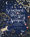 A Songbird Dreams of Singing: PoemsAboutSleepingAnimals