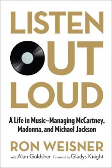 Listen Out Loud: A Life in Music-Managing McCartney, Madonna, and Michael Jackson
