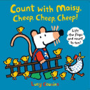 Count with Maisy: Cheep, Cheep, Cheep!